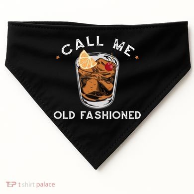Call Me Old Fashioned Whiskey Ing Cocktail Bourbon Fan Gift USA-Made Doggie Bandana