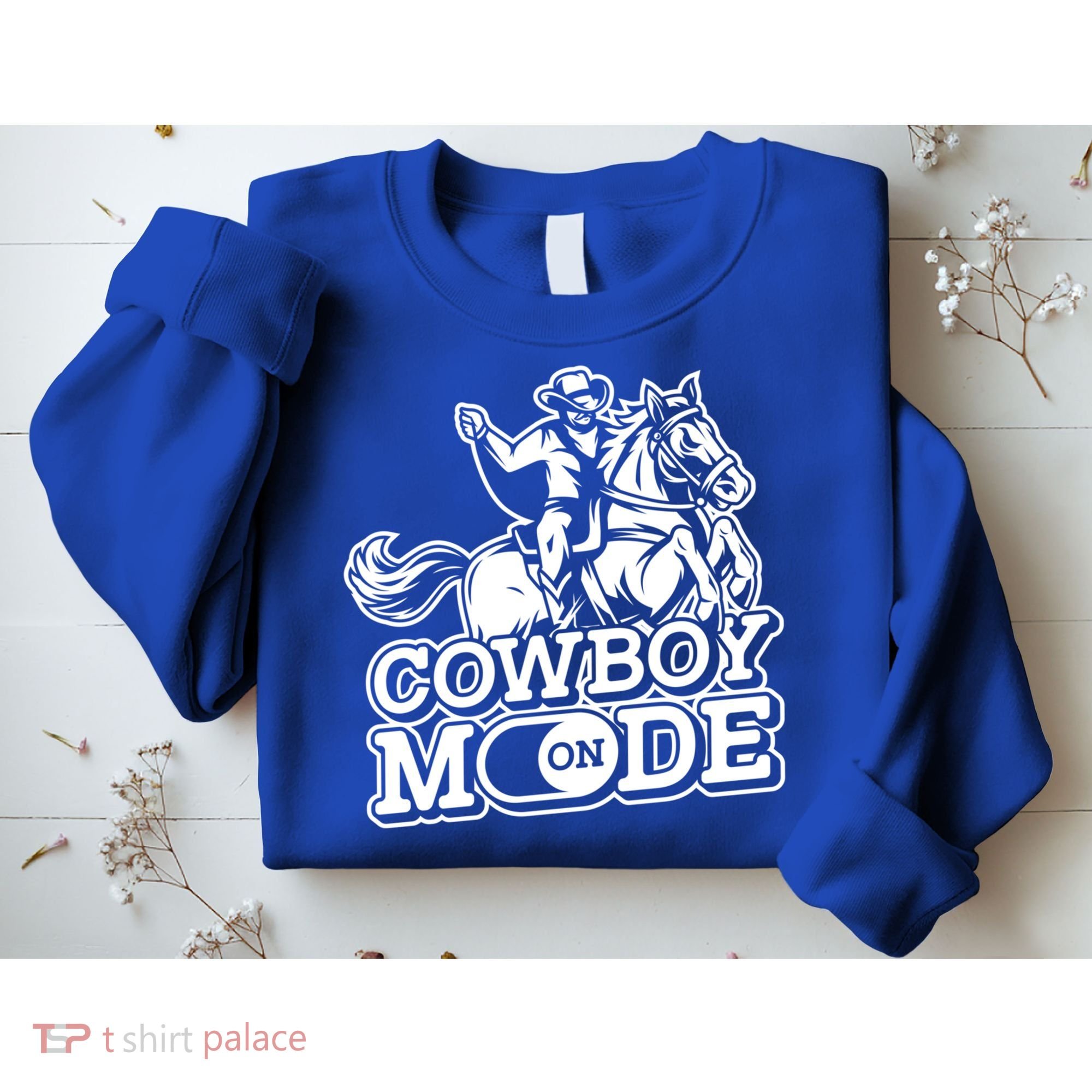 Cowboy Mode On Great Gift Horse Western Bull Rodeo Cowboy Great Gift Sweatshirt