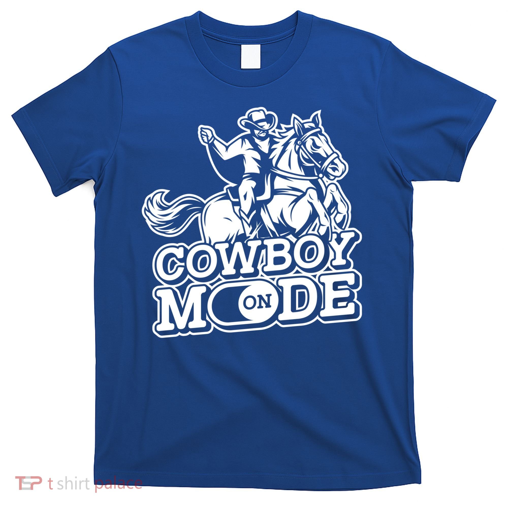 Cowboy Mode On Great Gift Horse Western Bull Rodeo Cowboy Great Gift T-Shirt
