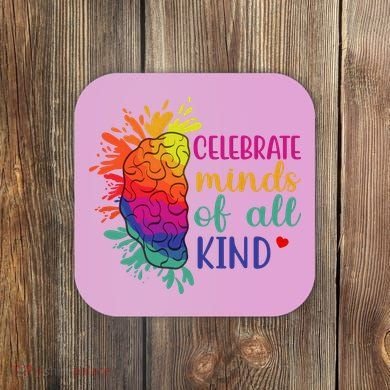 Celebrate Minds Of All Kind Neurodiversity Brain Coaster