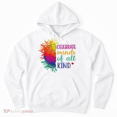 Celebrate Minds Of All Kind Neurodiversity Brain Hoodie
