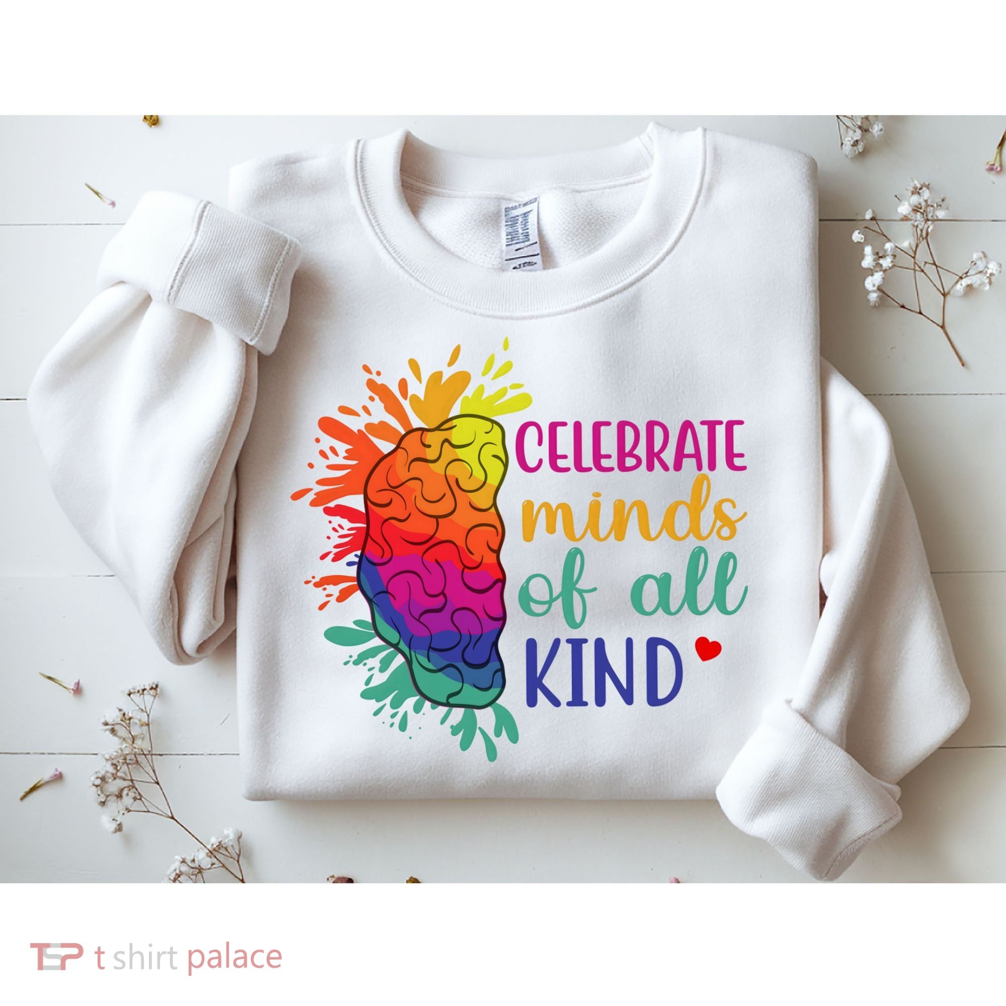 Celebrate Minds Of All Kind Neurodiversity Brain Sweatshirt