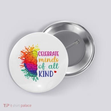 Celebrate Minds Of All Kind Neurodiversity Brain Button