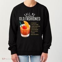 Call Me Old Fashioned Whiskey Cocktail Drinking Women's Sweatshirt thumb 0
