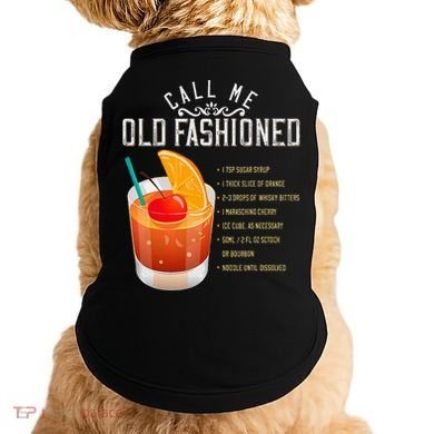 Call Me Old Fashioned Whiskey Cocktail Drinking Doggie Tank