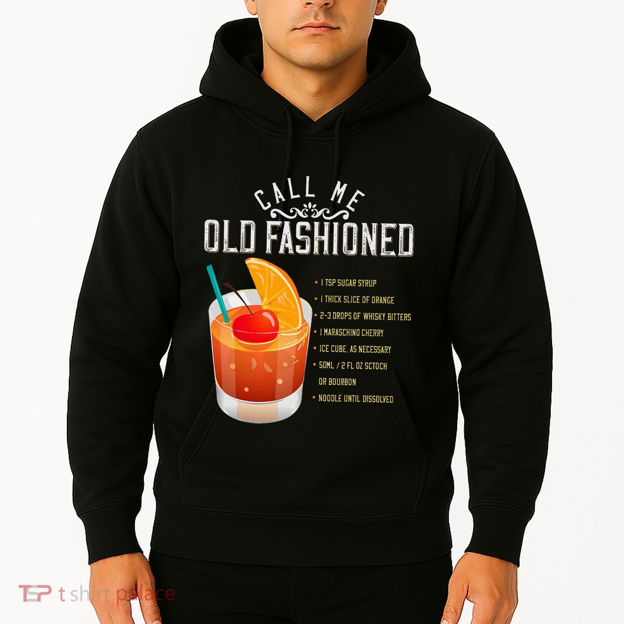 Call Me Old Fashioned Whiskey Cocktail Drinking Hoodie