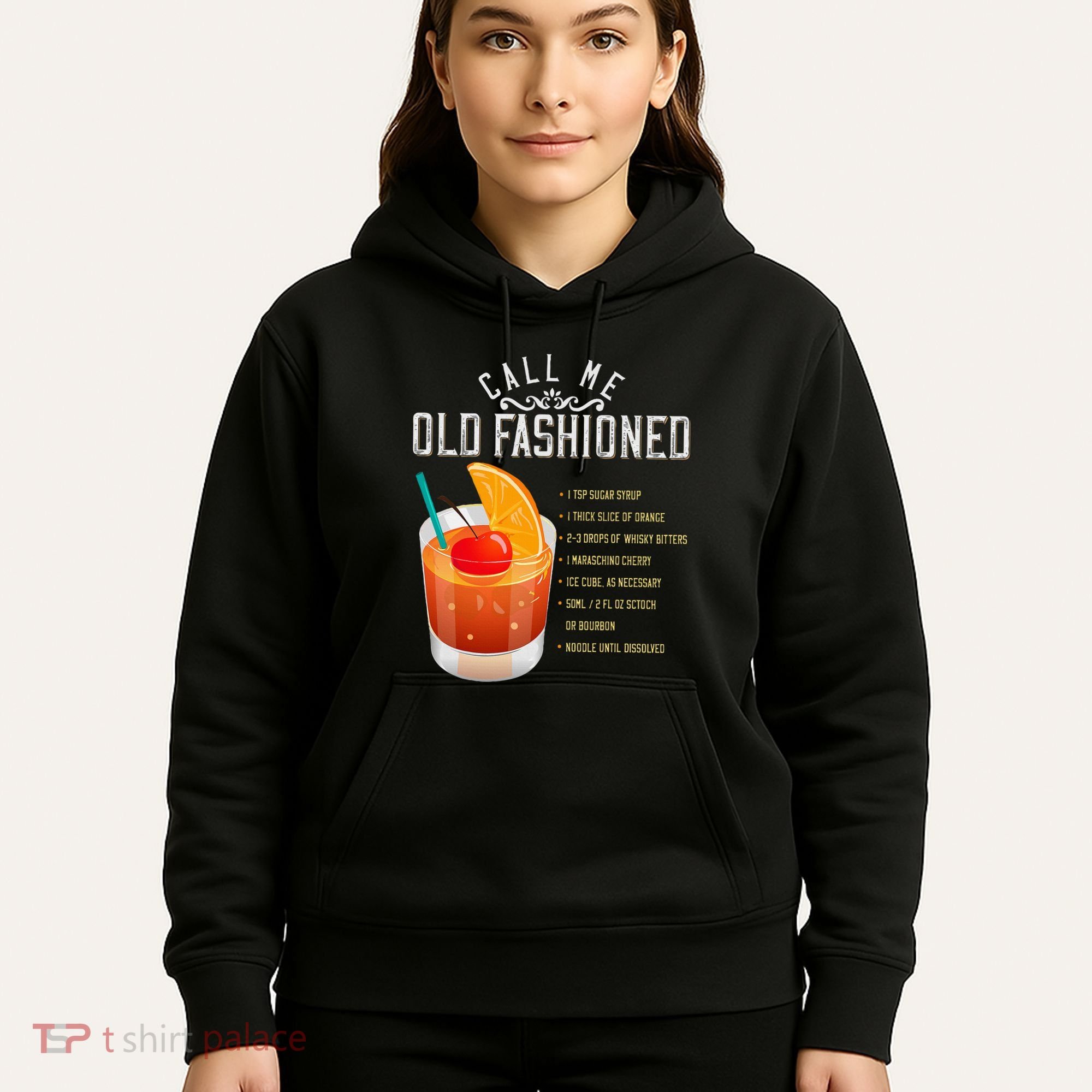 Call Me Old Fashioned Whiskey Cocktail Drinking Hoodie