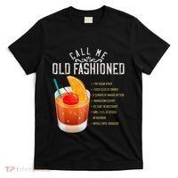 Call Me Old Fashioned Whiskey Cocktail Drinking T-Shirt thumb 0