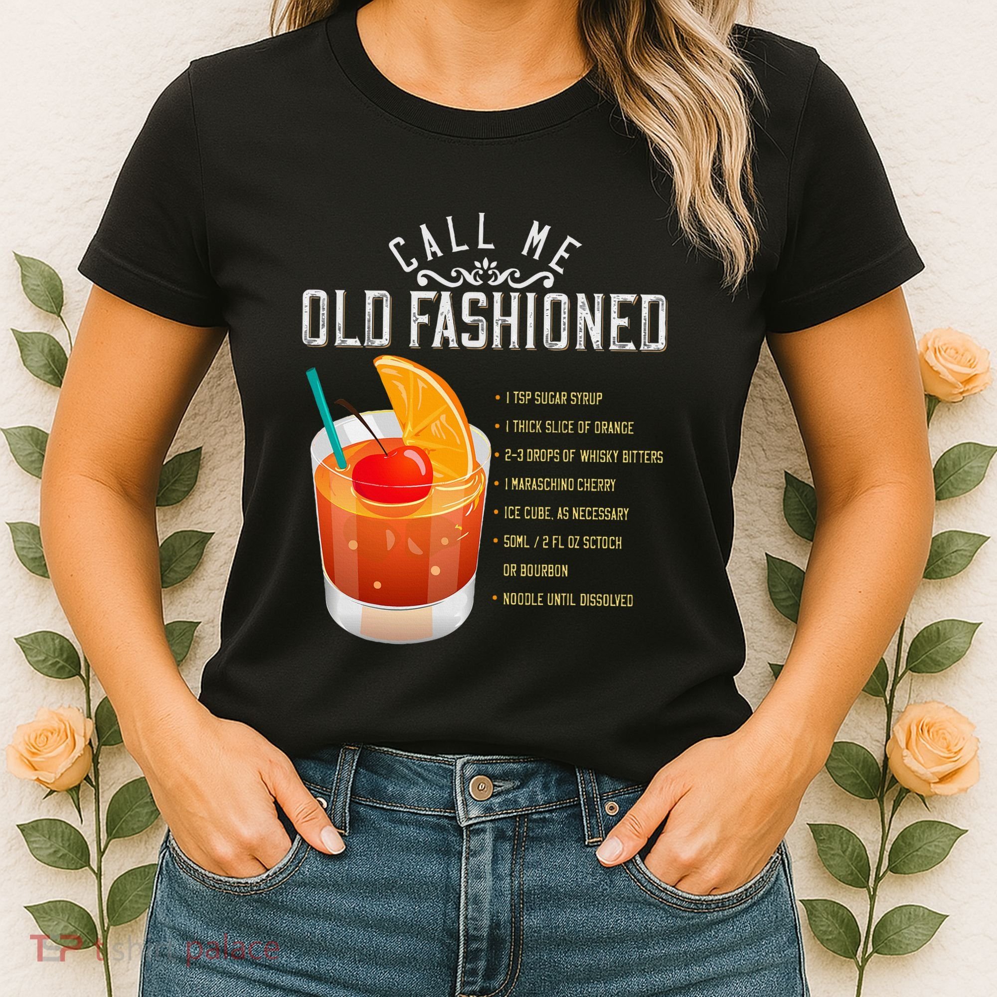 Call Me Old Fashioned Whiskey Cocktail Drinking Women's T-Shirt