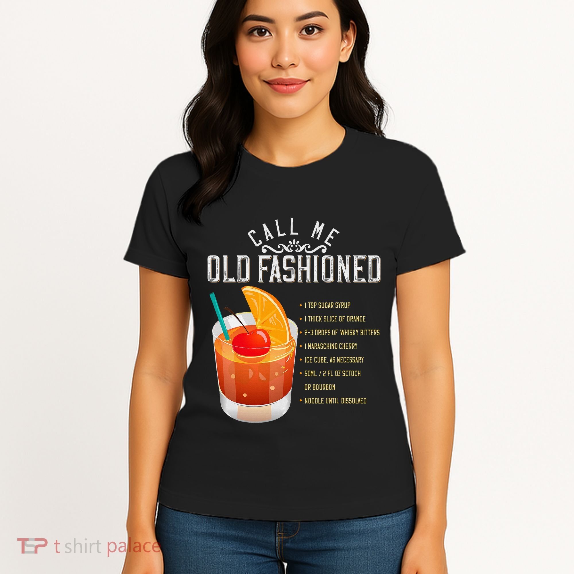 Call Me Old Fashioned Whiskey Cocktail Drinking Women's T-Shirt