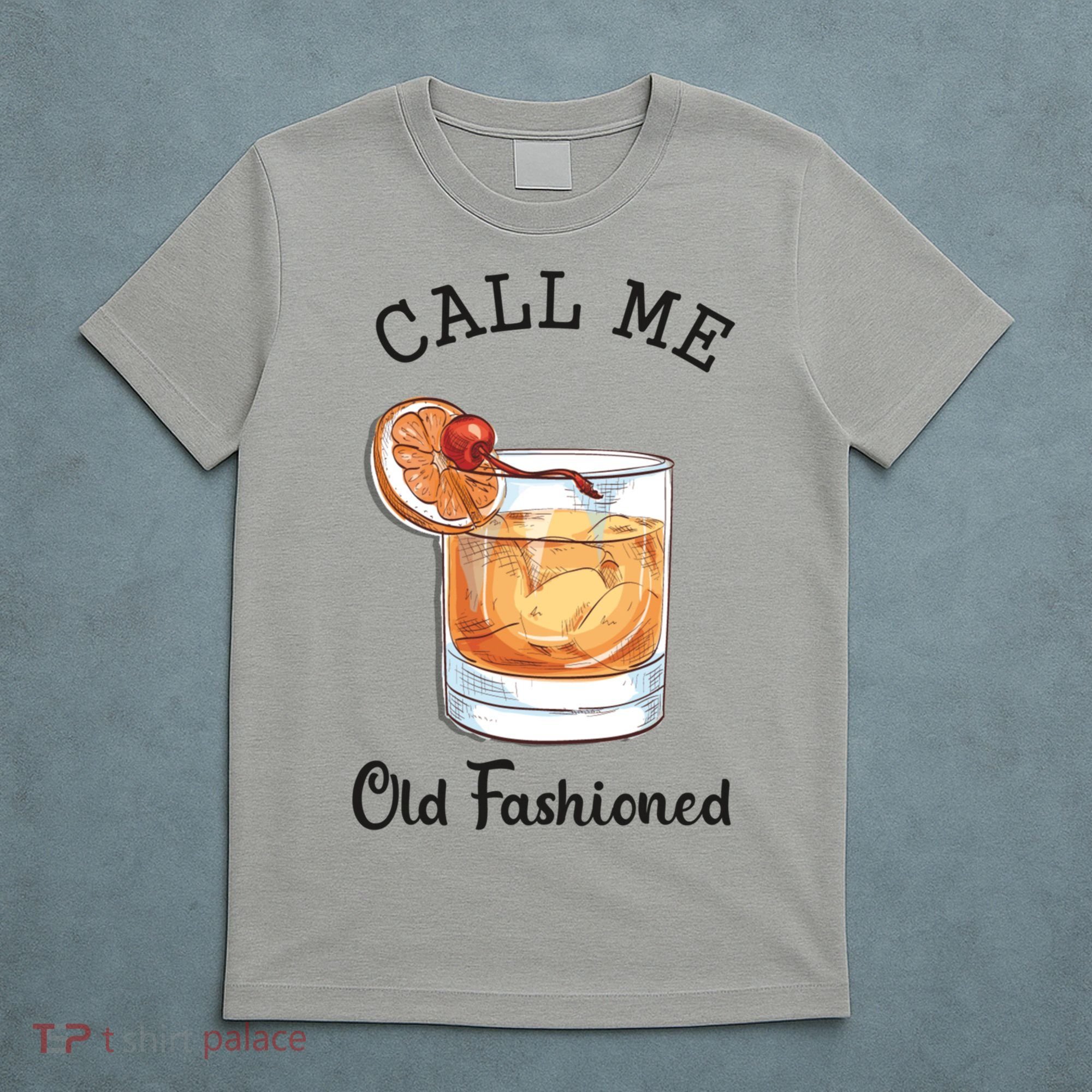 Call Me Old Fashioned Whiskey Wisconsin Funny Vintage T-Shirt