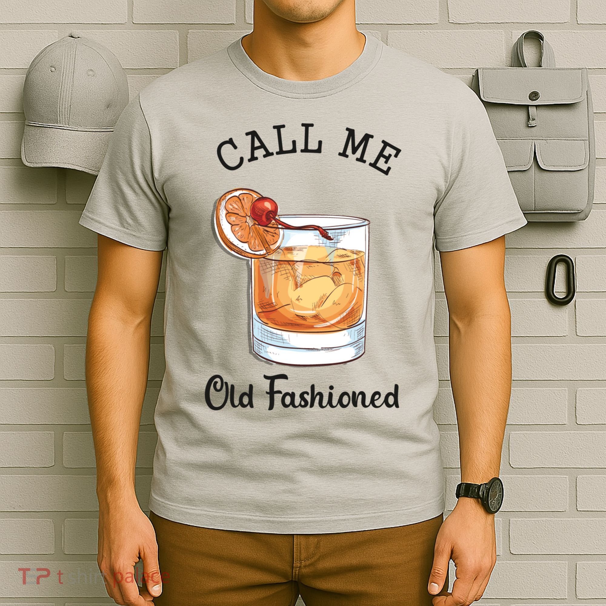 Call Me Old Fashioned Whiskey Wisconsin Funny Vintage T-Shirt