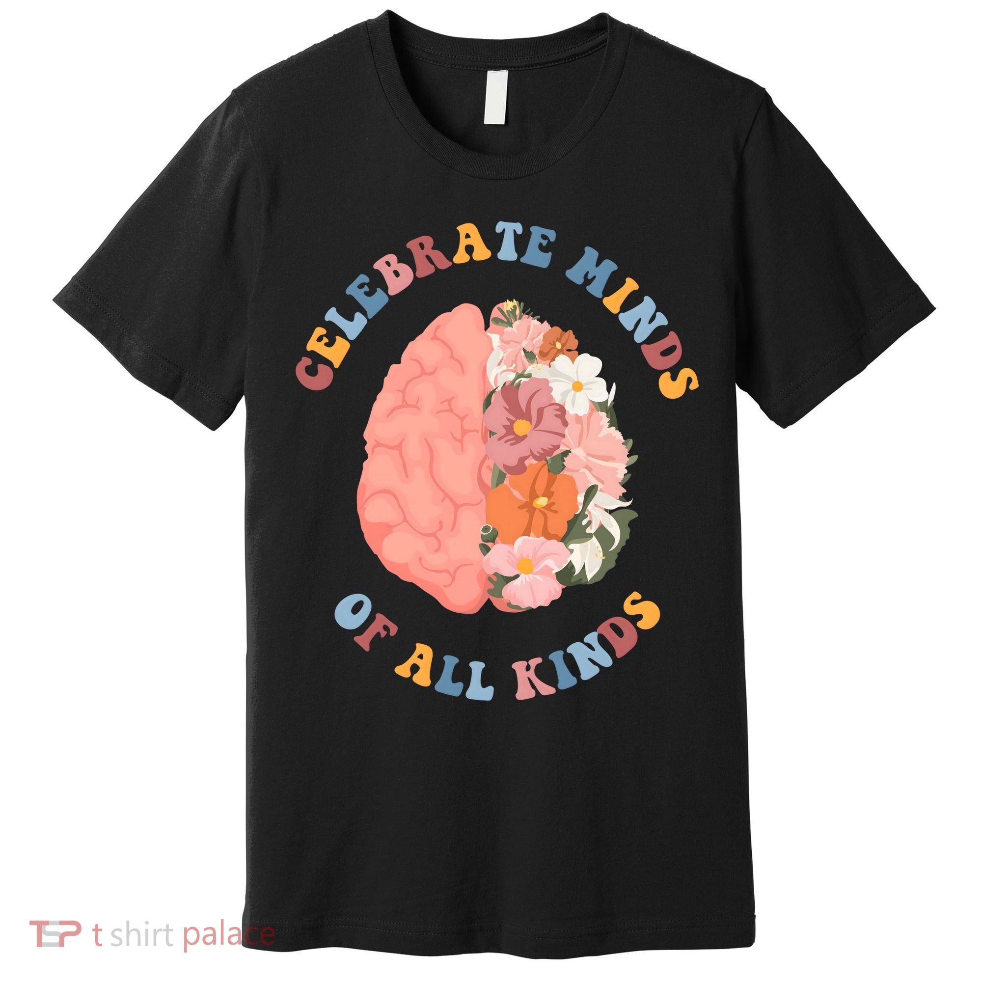 Celebrate Minds Of All Kinds Floral Brain Premium T-Shirt