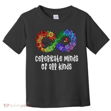 Celebrate Minds Of All Kinds Neurodiversity Autism Toddler T-Shirt