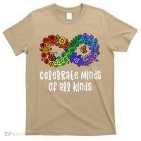 Celebrate Minds Of All Kinds Neurodiversity Autism T-Shirt thumb 0