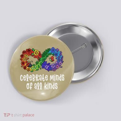 Celebrate Minds Of All Kinds Neurodiversity Autism Button