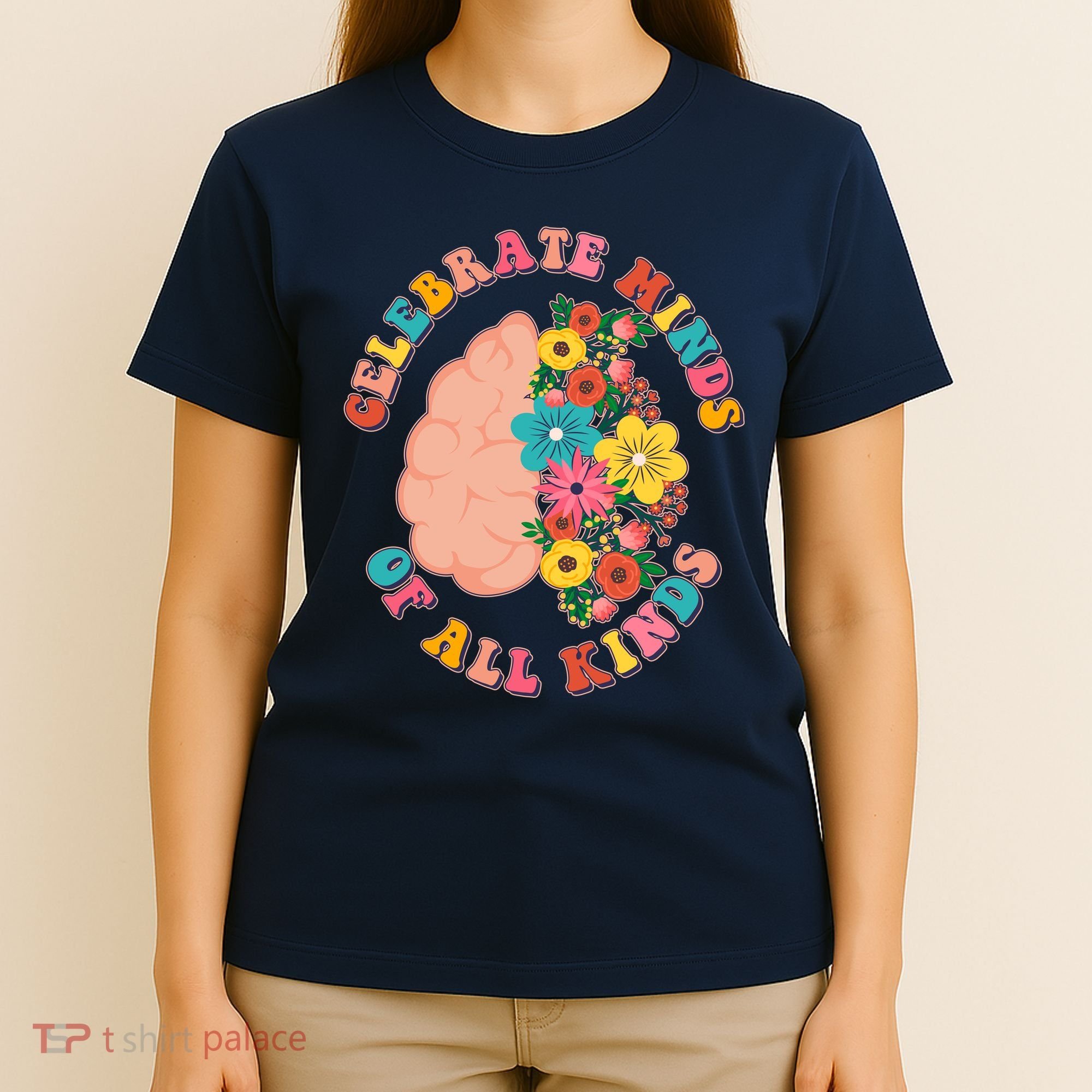 Celebrate Minds Of All Kinds Flowers Be Kind The Mind T-Shirt