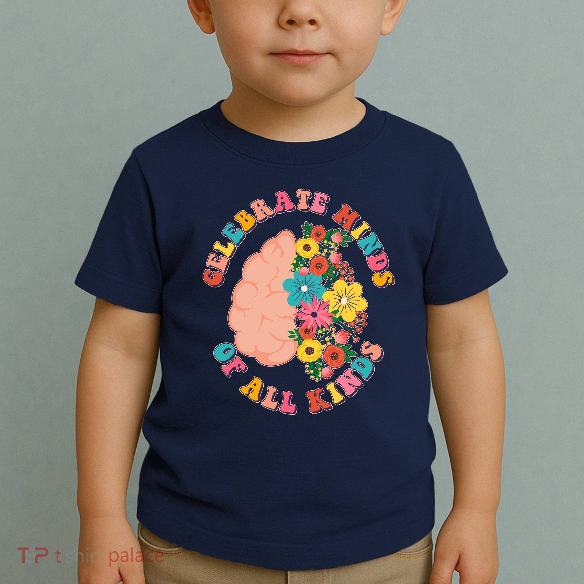 Celebrate Minds Of All Kinds Flowers Be Kind The Mind Toddler T-Shirt