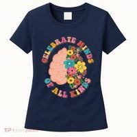 Celebrate Minds Of All Kinds Flowers Be Kind The Mind Women's T-Shirt thumb 0