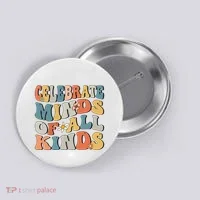 Celebrate Minds Of All Kinds Button thumb 0