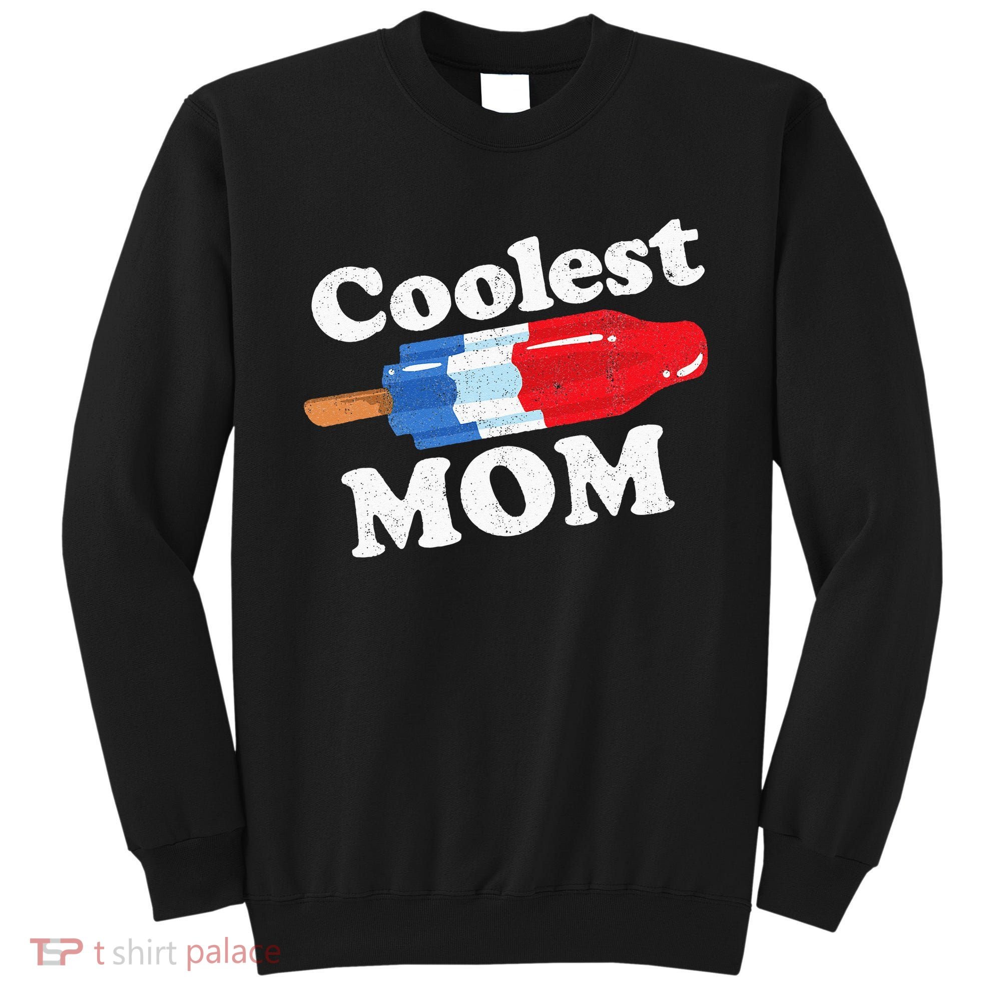 Coolest Mom Popsicle Funny Bomb Retro 80s Pop Mothers Gift Sweatshirt