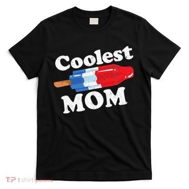 Coolest Mom Popsicle Funny Bomb Retro 80s Pop Mothers Gift T-Shirt
