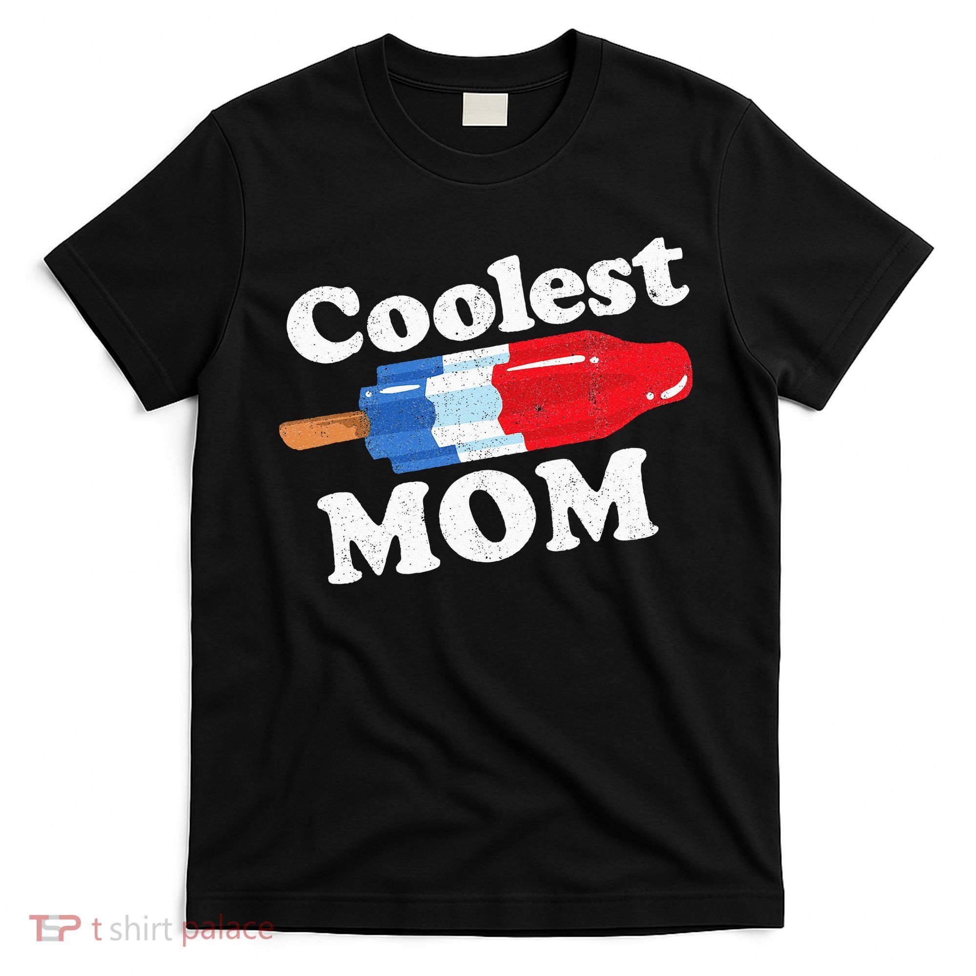 Coolest Mom Popsicle Funny Bomb Retro 80s Pop Mothers Gift T-Shirt