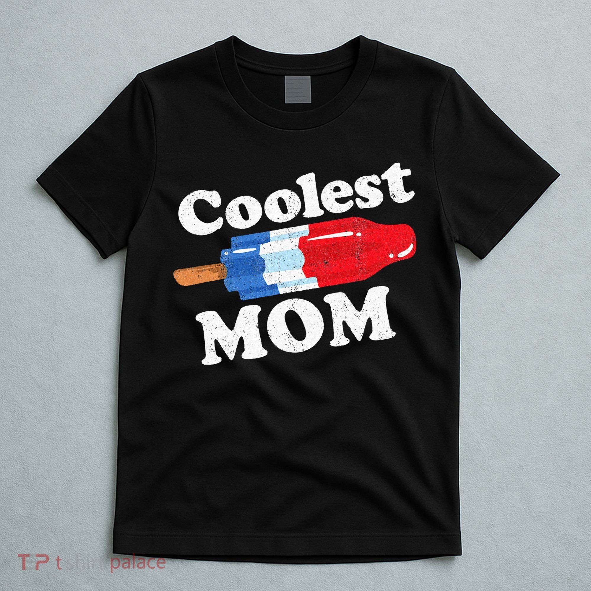 Coolest Mom Popsicle Funny Bomb Retro 80s Pop Mothers Gift T-Shirt