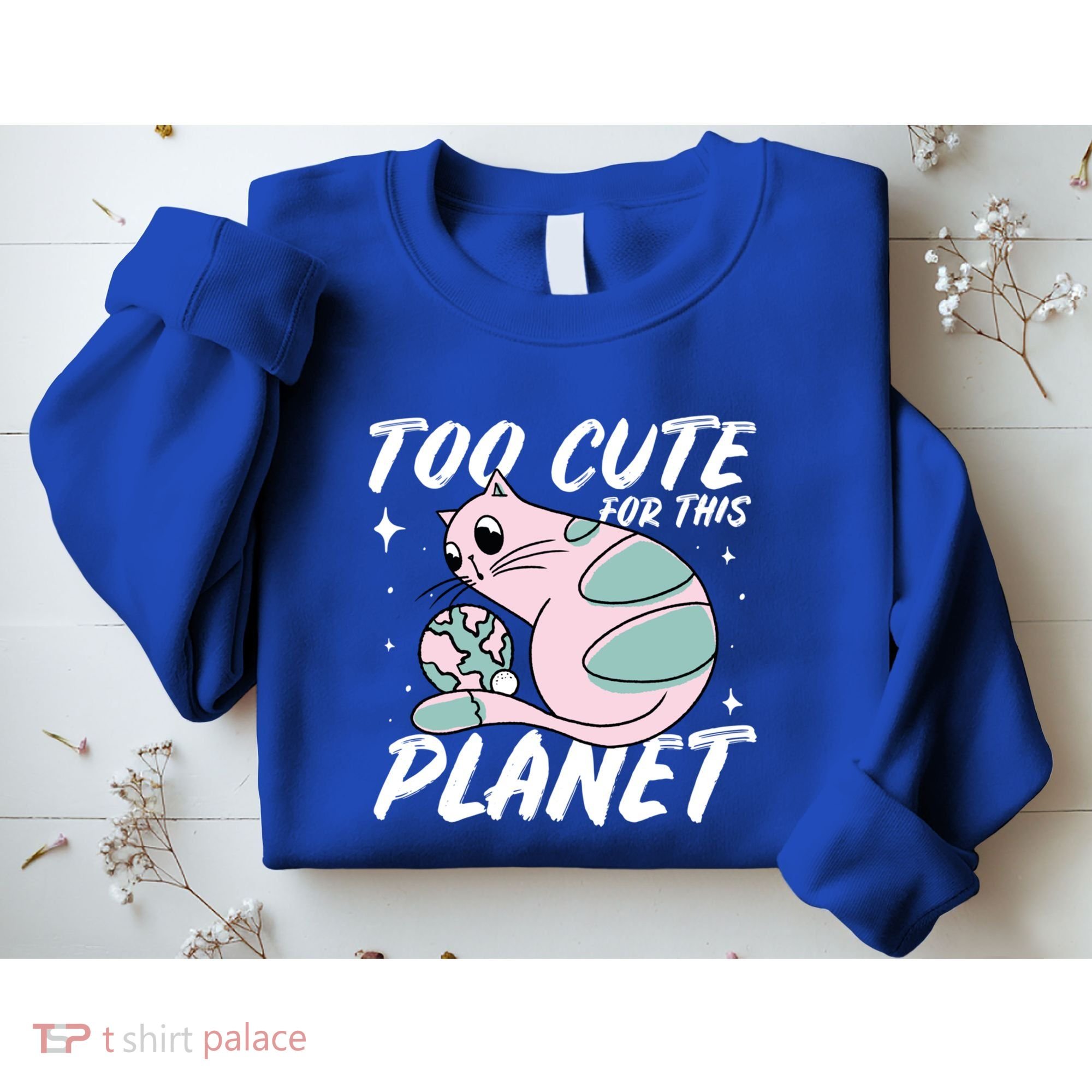Cat Mom Puns Too Cute For This Planet Earth Astronomy Lover Gift Sweatshirt