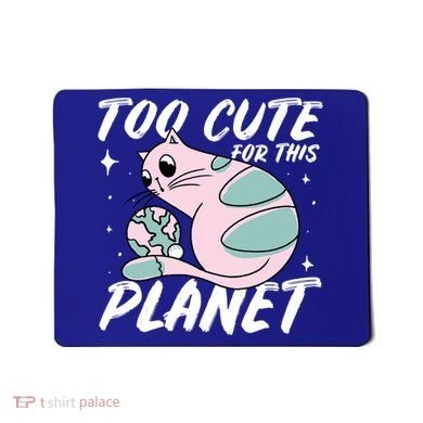 Cat Mom Puns Too Cute For This Planet Earth Astronomy Lover Gift Mousepad
