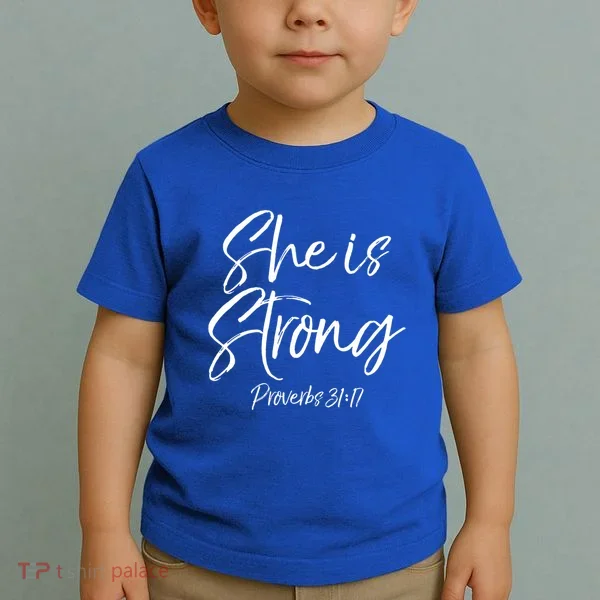 Cute Mom Proverbs 31 Gift She Is Strong Proverbs 31:17 Cool Gift Toddler T-Shirt