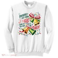 Christmas Meme Probably Just Gonna Jingle Some Of The Way Sweatshirt thumb 0