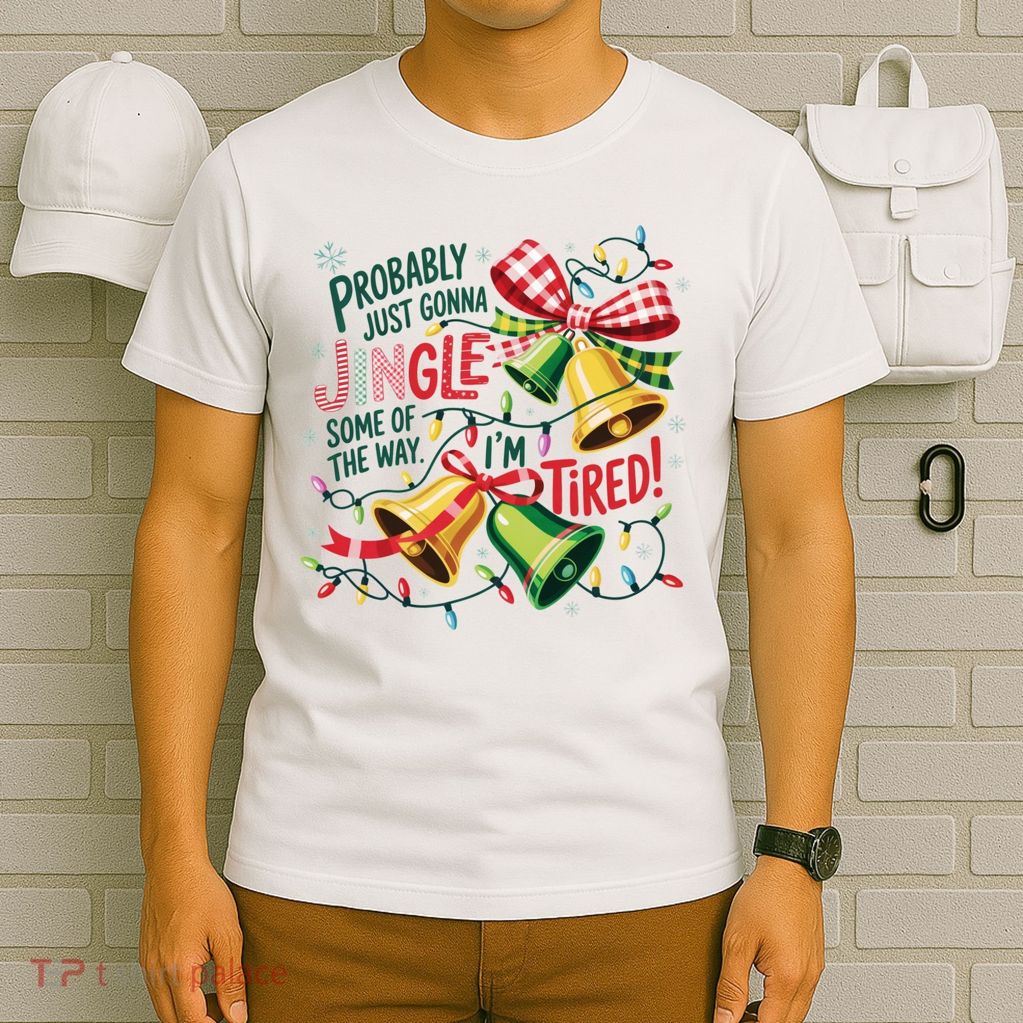 Christmas Meme Probably Just Gonna Jingle Some Of The Way T-Shirt