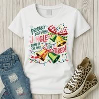 Christmas Meme Probably Just Gonna Jingle Some Of The Way Women's T-Shirt thumb 3