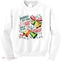 Christmas Meme Probably Just Gonna Jingle Some Of The Way Kids Sweatshirt thumb 0