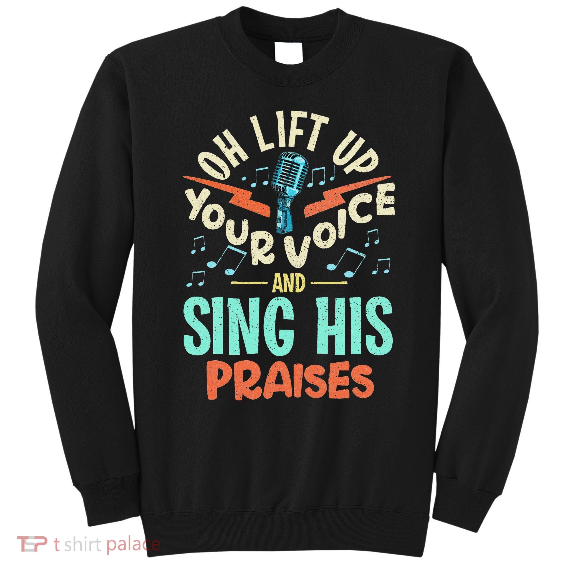 Christian Music Quote Inspirational Choir Singer Or Director Sweatshirt