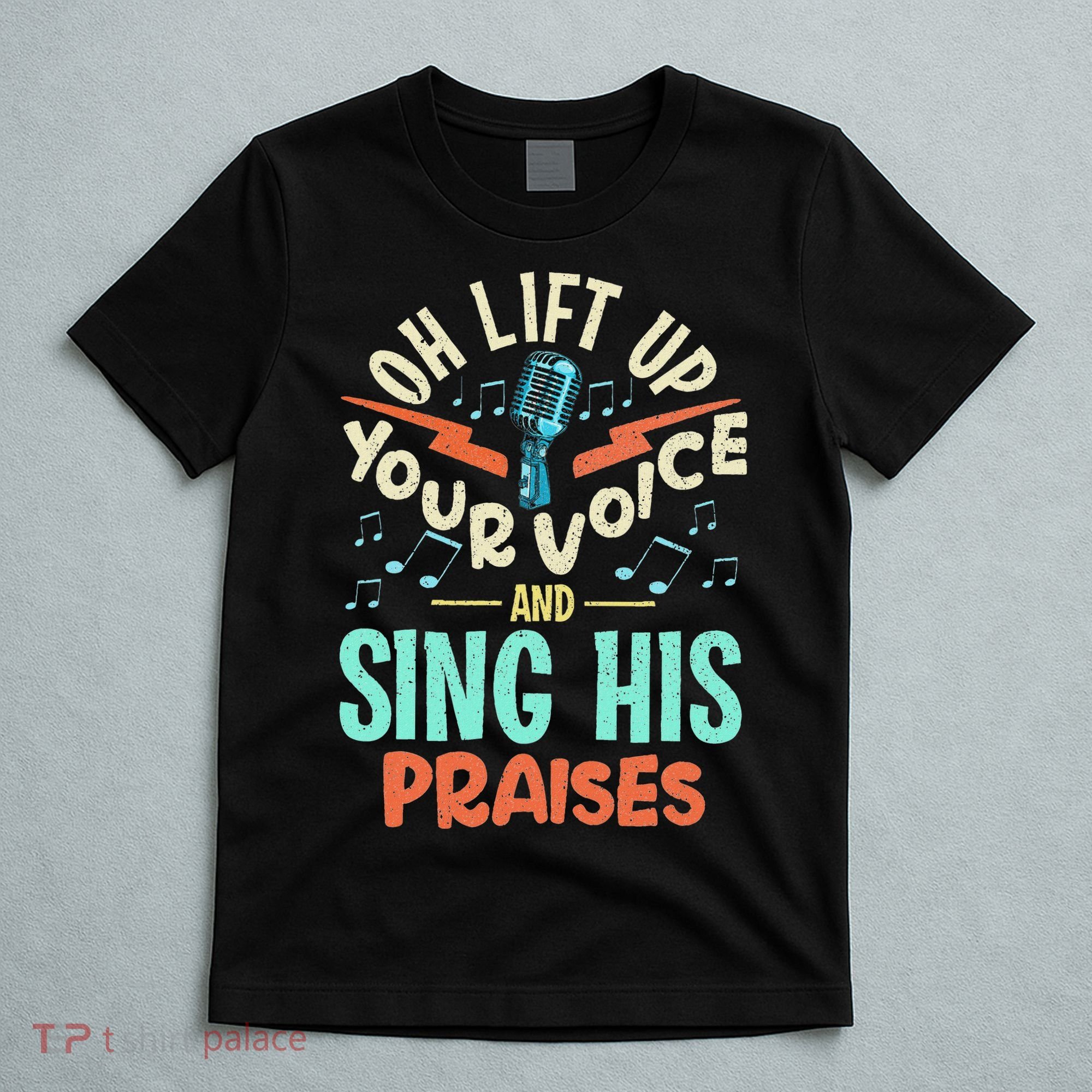 Christian Music Quote Inspirational Choir Singer Or Director T-Shirt