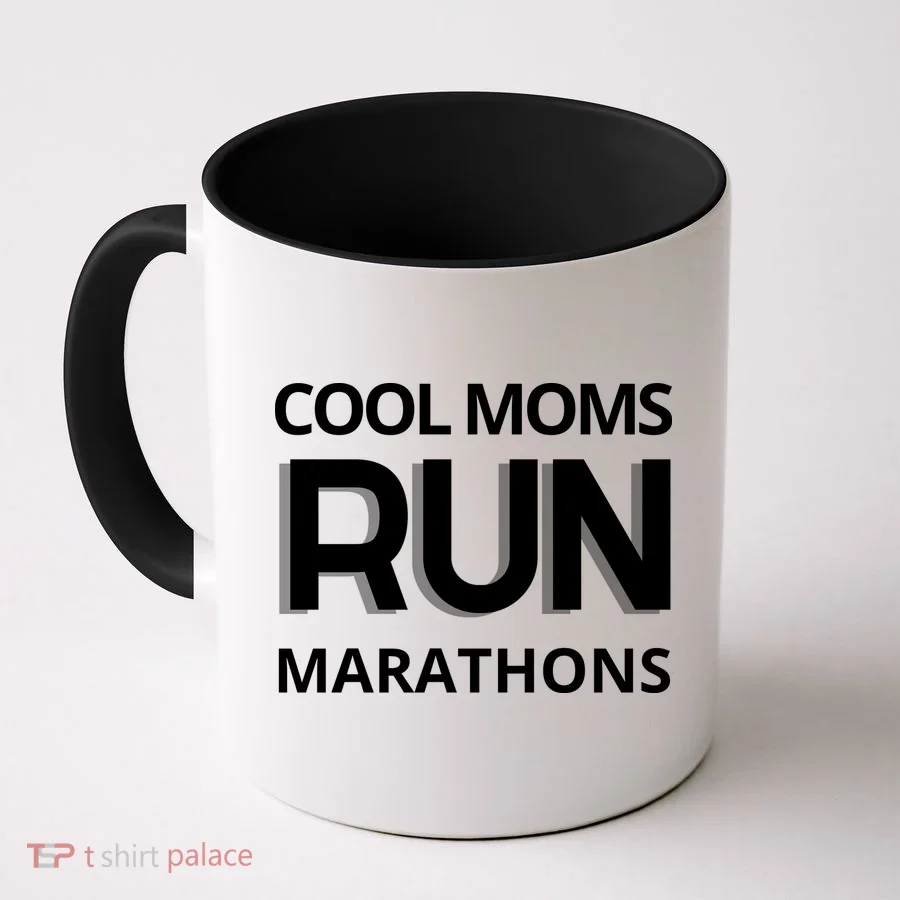 Cool Moms Run Marathons, Marathon Mom Runner Parent Coffee Mug