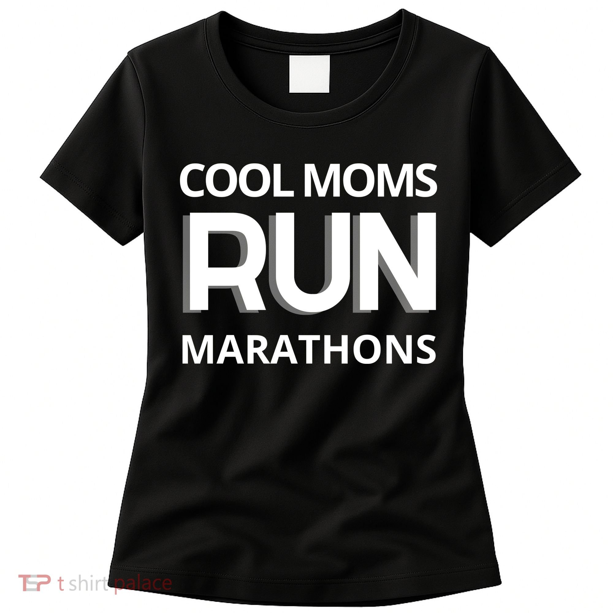 Cool Moms Run Marathons, Marathon Mom Runner Parent Women's T-Shirt