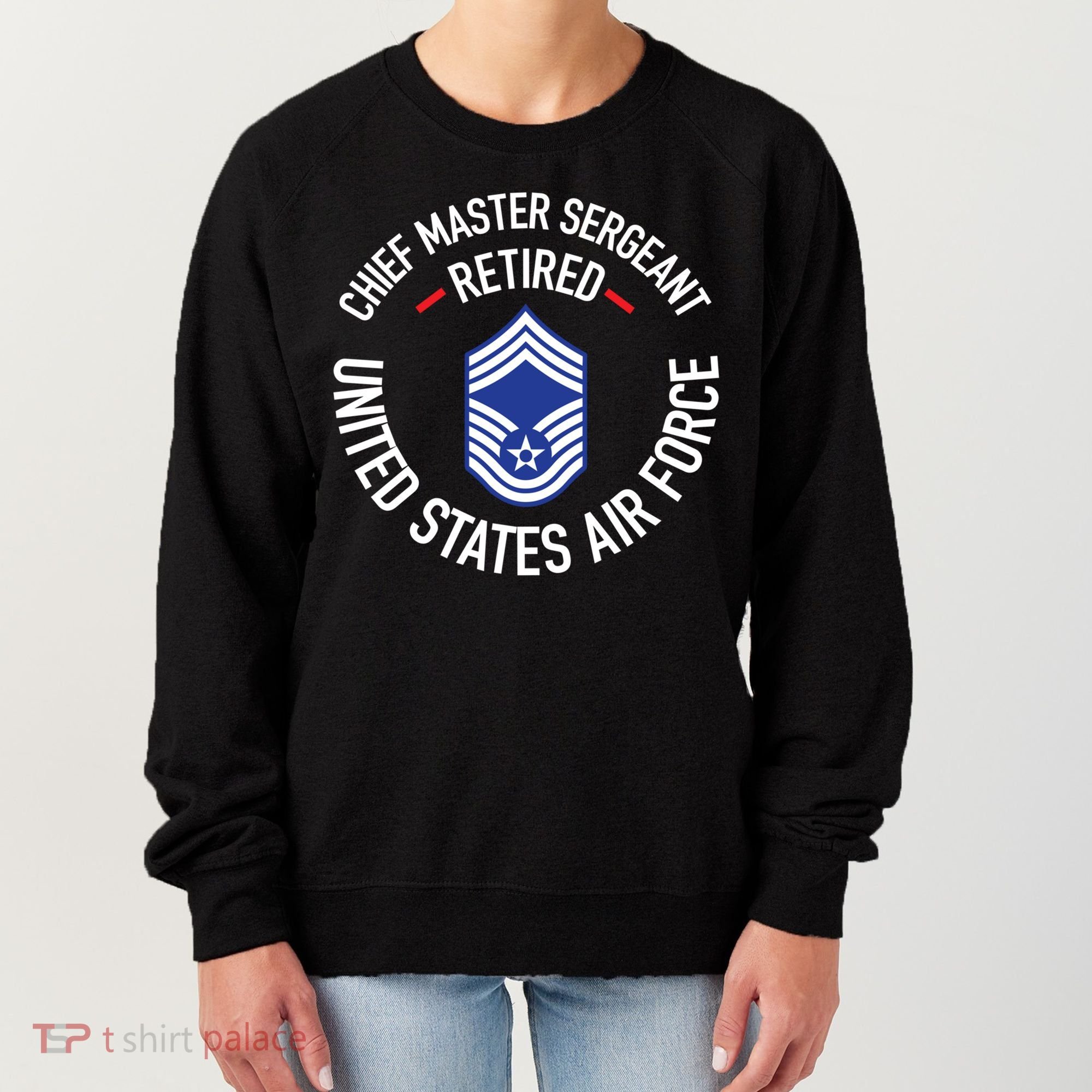 Chief Master Sergeant Retired Air Force Retirement Funny Gift Women's Sweatshirt