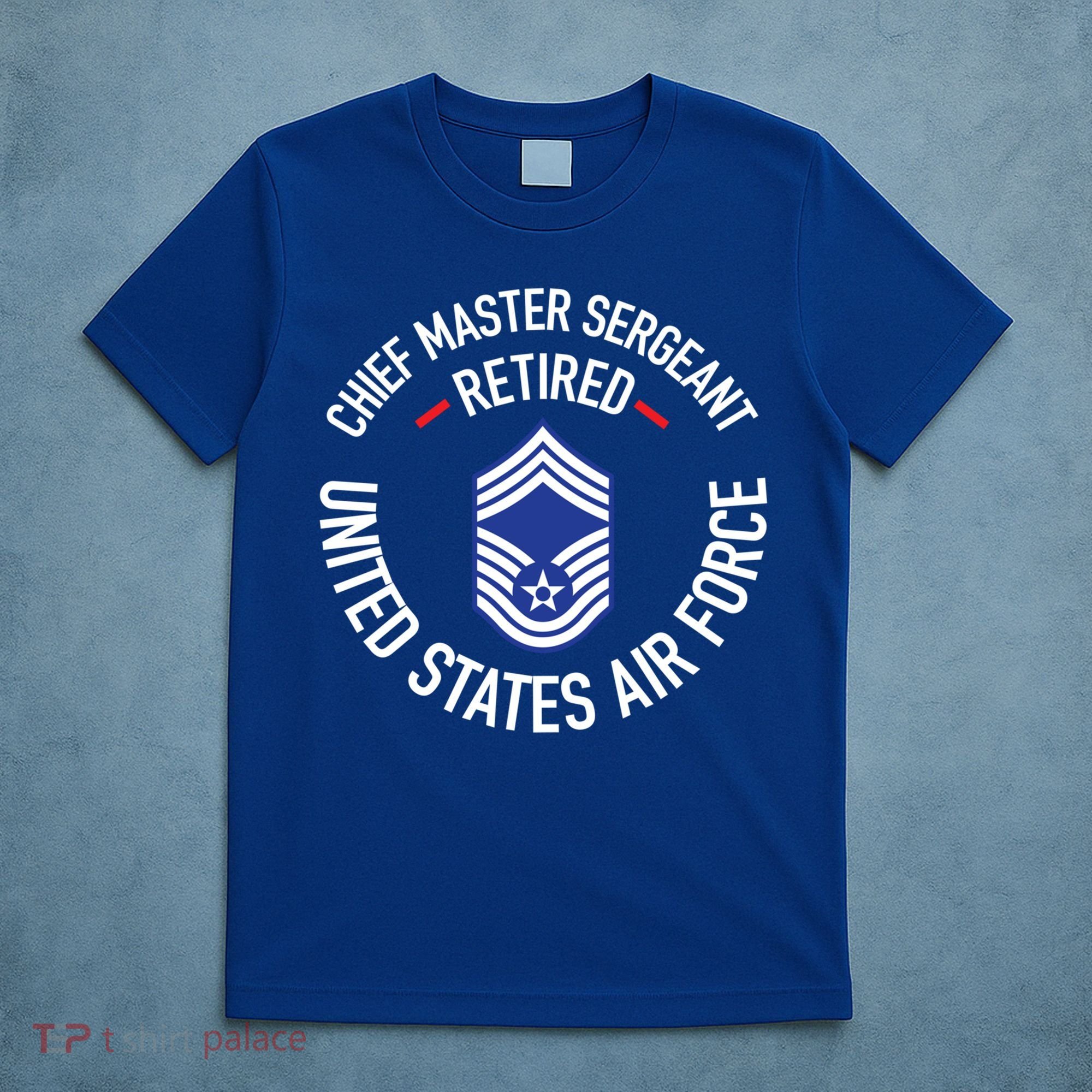 Chief Master Sergeant Retired Air Force Retirement Funny Gift T-Shirt