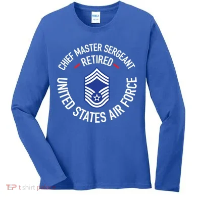 Chief Master Sergeant Retired Air Force Retirement Funny Gift Women's Long Sleeve Shirt