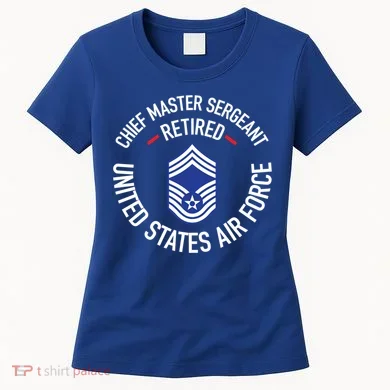 Chief Master Sergeant Retired Air Force Retirement Funny Gift Women's T-Shirt