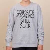 Corporate Magazines Still Suck 90s Grunge Is Dead Music Rock Women's Sweatshirt thumb 0