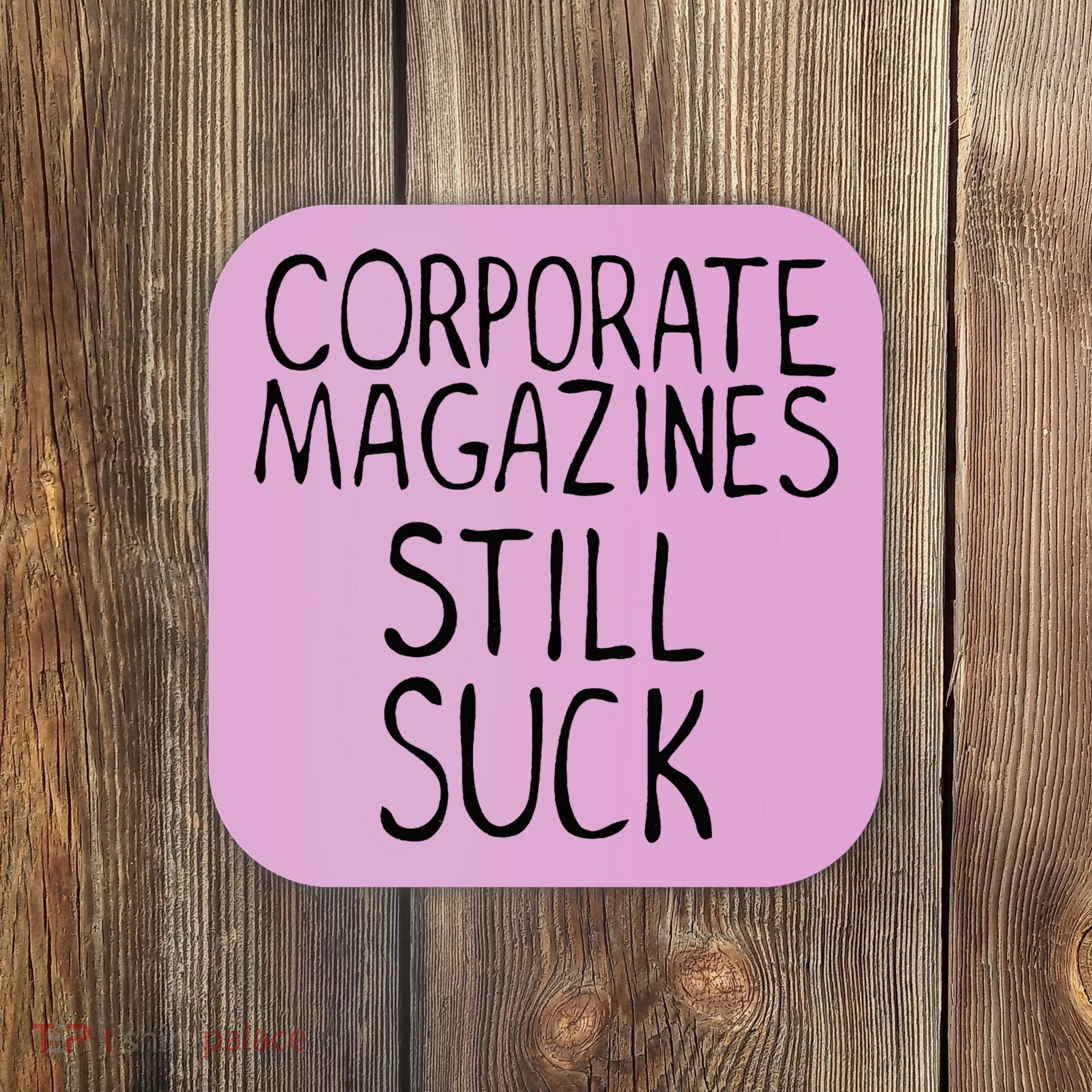 Corporate Magazines Still Suck 90s Grunge Is Dead Music Rock Coaster
