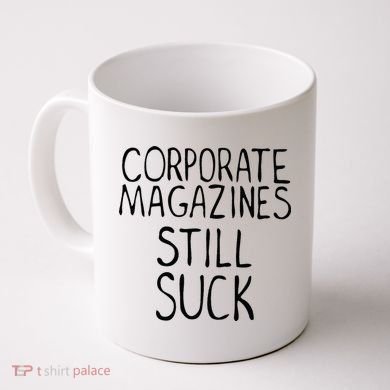 Corporate Magazines Still Suck 90s Grunge Is Dead Music Rock Coffee Mug