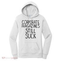 Corporate Magazines Still Suck 90s Grunge Is Dead Music Rock Women's Hoodie thumb 0