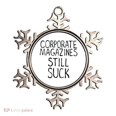 Corporate Magazines Still Suck 90s Grunge Is Dead Music Rock Ornament