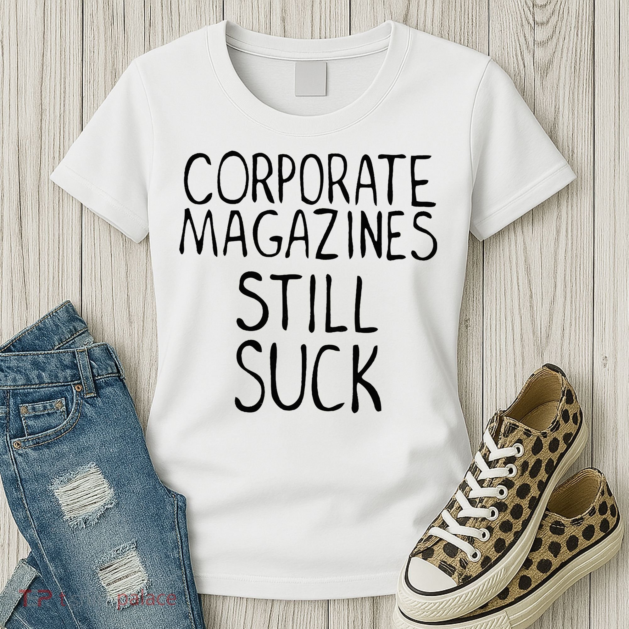 Corporate Magazines Still Suck 90s Grunge Is Dead Music Rock Women's T-Shirt