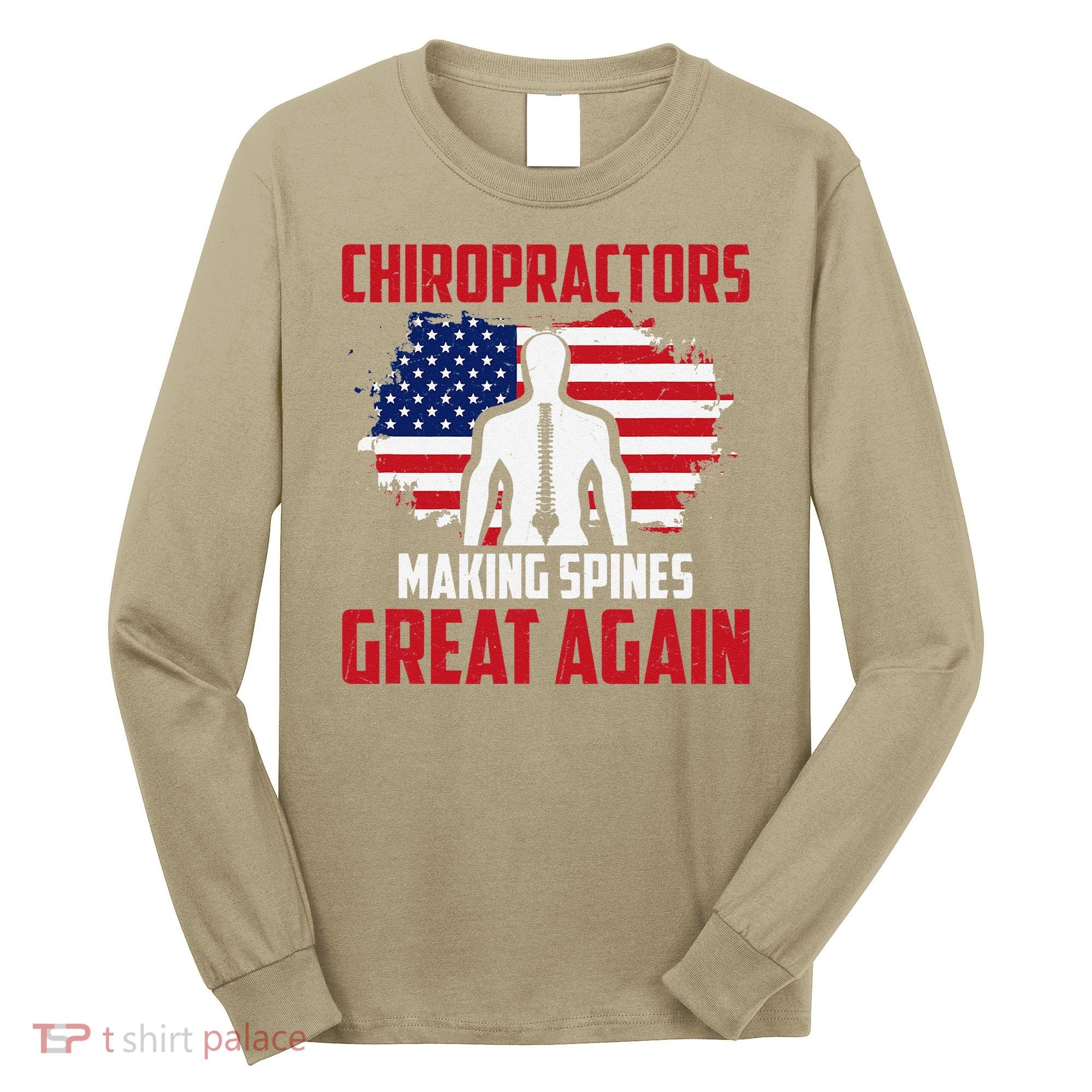Chiropractors Making Spines Great Physical Therapist Chiro Long Sleeve Shirt